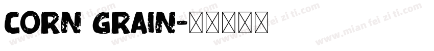 CORN GRAIN字体转换